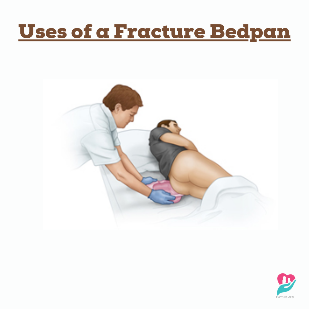 How to use a Fracture Bedpan