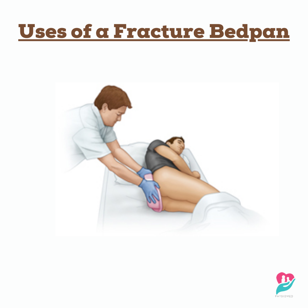 How to use a Fracture Bedpan